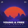 About Young & Free Song