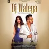 About Dj Waleya Song