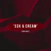 S3x & Cream