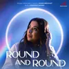 About Round And Round Song