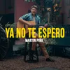 About Ya No Te Espero Song