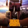 About Beach Shorts Song