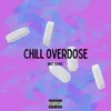 Chill Overdose