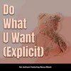 About Do What You Want Song