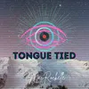 About Tongue Tied Song