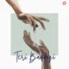 About Teri Bandagi Song
