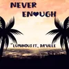 About Never Enough Radio Song