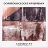 Gorgeous Clocks ARVØ Remix