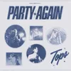 About Party Again Song