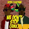 About We Don't Stop Remix Song