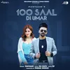 About 100 Saal Di Umar Song