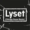 Lyset Chicago House Remix