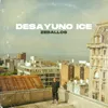 About Desayuno Ice Song