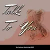 About Talk to You Song