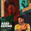 About Hard To Defend Song