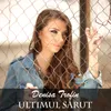About Ultimul sarut Song