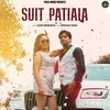About Suit Patiala Song