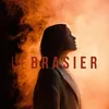About Le brasier Édit Radio Song