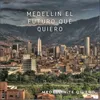 Medellín el Futuro Que Quiero