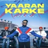About Yaaran Karke Song