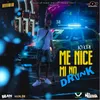 About Me Nice Mi No Drunk Song