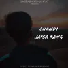 About Chandi Jaisa Rang Song