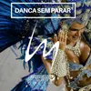 About Danca Sem Parar Song