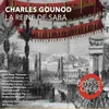 La reine de Saba, Acte II: "Le monde a rententi du bruit" (Balkis, Soliman, & Adoniram)