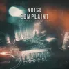 About Noise Complaint Song