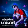 About Estamos Lokos Song