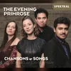 Five Flowersongs, Op. 47: No. 4, The Evening Primrose