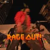 About Rage out! Song
