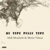 About Bu Tepe Pullu Tepe Song