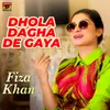 Dhola Dagha De Gaya