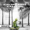 About California Calling Acoustic Song