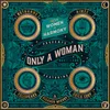 About Only a Woman Song