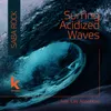 Surfing Acidized Waves