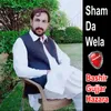 Sham Da Wela