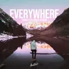 About Everywhere Song