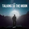 About Talking to the Moon Song