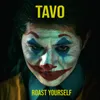 Roast Yourself Tavo Betancourt