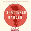 Shattered Garden Instrumental