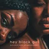 Hey Black Girl