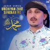 Unchiyan Zaat Sifataan Ne