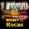 About Whisky en las Rocas Song