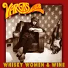 About Whisky Women & Wine Song