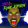 About Funk Aspirin Song