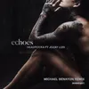 About Echoes Michael Benayon Remix Song