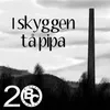 About I skyggen tå pipa Song