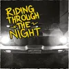 Riding Through the Night
